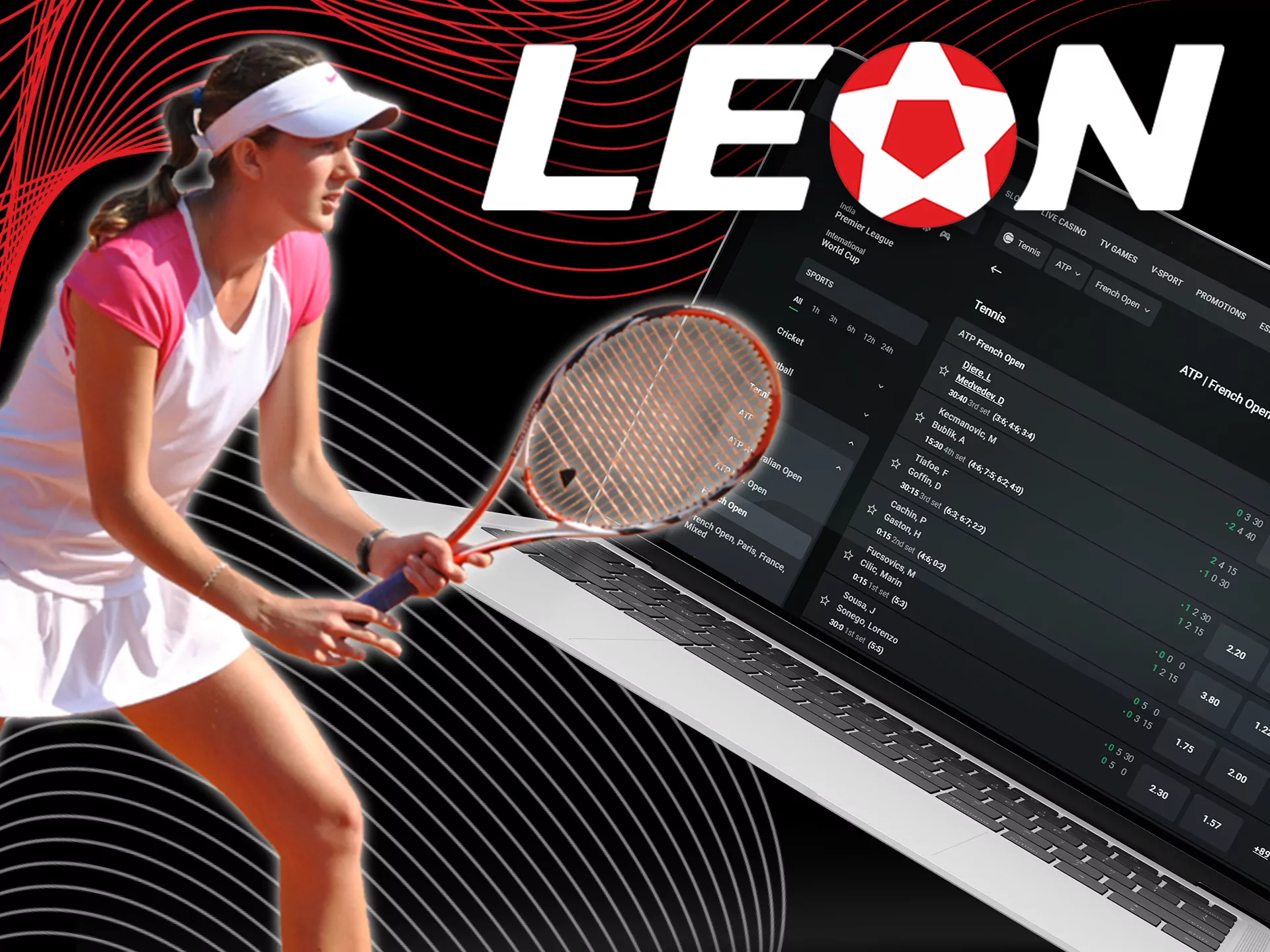 There are many tennis events for betting at Leon Bet.